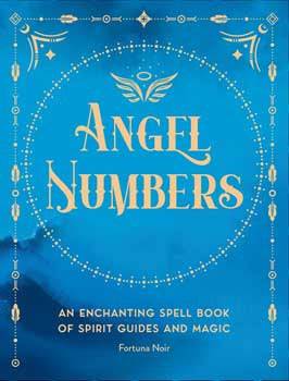 Angel Numbers by Fortuna Noir