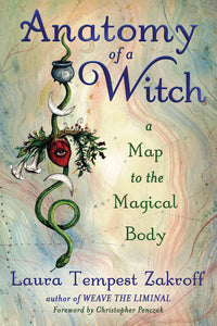 Anatomy of a Witch Oracle by Laura Tempest Zakroff