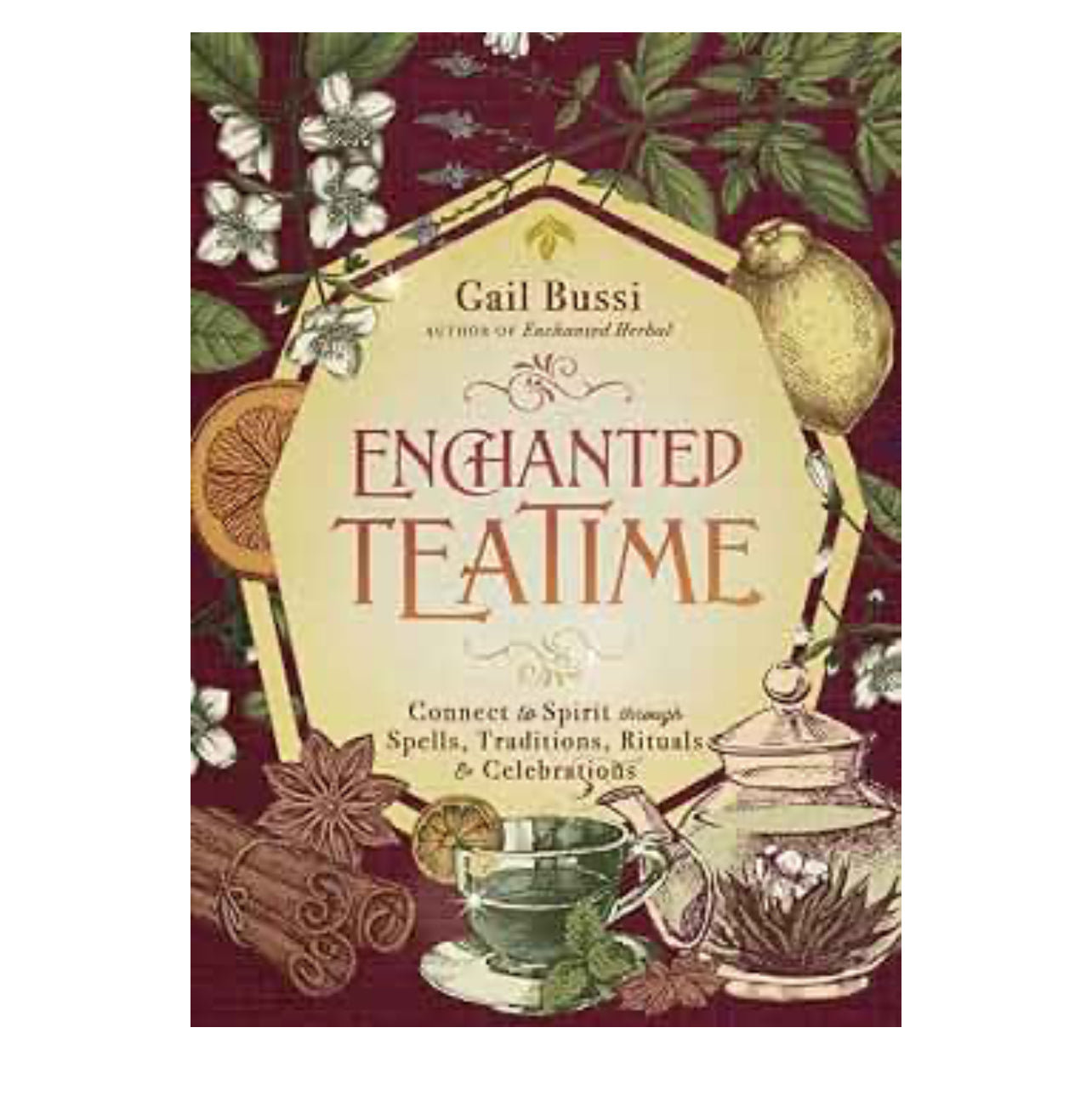 Enchanted Tea Time By Gail Bussi