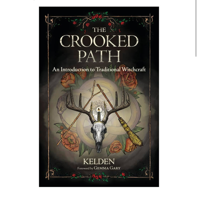 The Crooked Path: An Introduction to Traditional Witchcraft