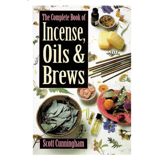 The Complete Book of Incense, Oils and Brews