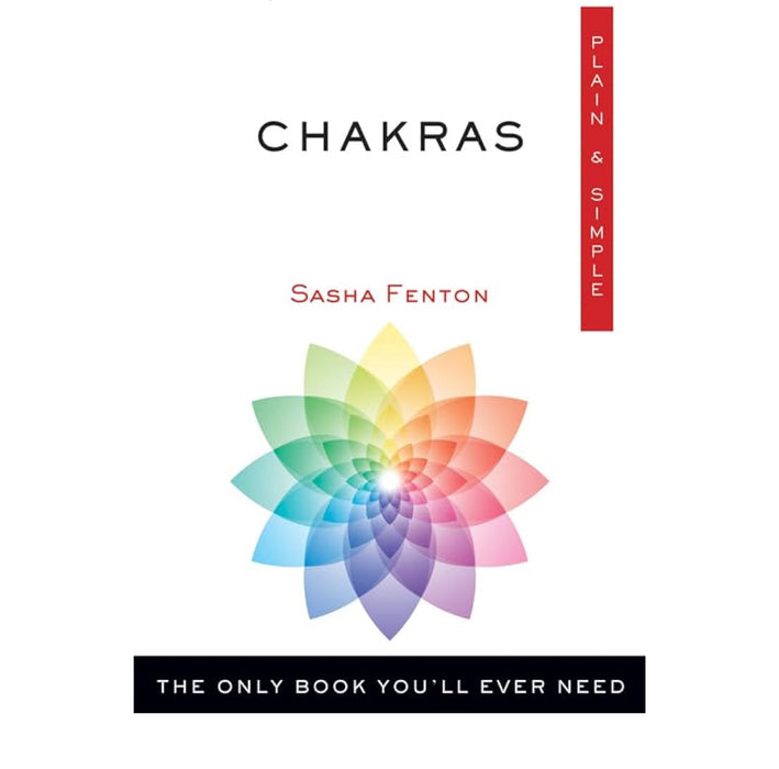 Chakras Plain and Simple: The Only Book You'll Ever Need