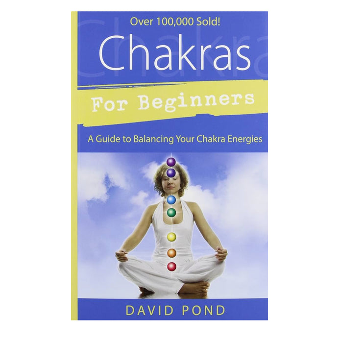 Chakras for Beginners: A Guide to Balancing Your Chakra Energies