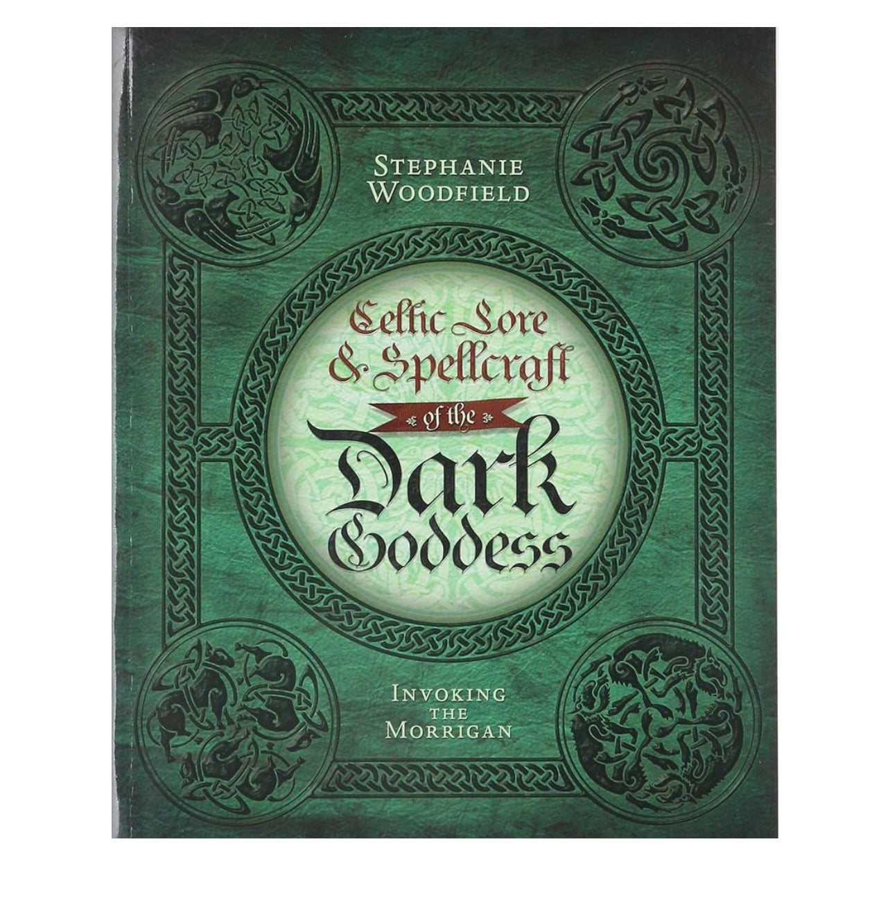 Celtic Lore & Spellcraft of the Dark Goddess: Invoking the Morrigan