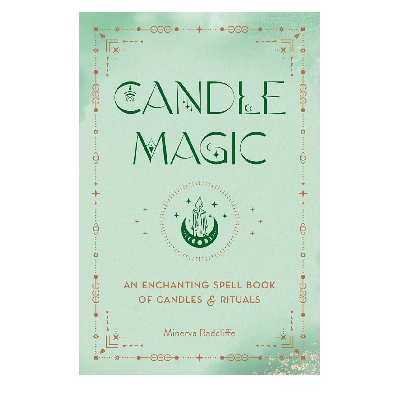 Candle Magic: An Enchanting Spell Book of Candles and Rituals
