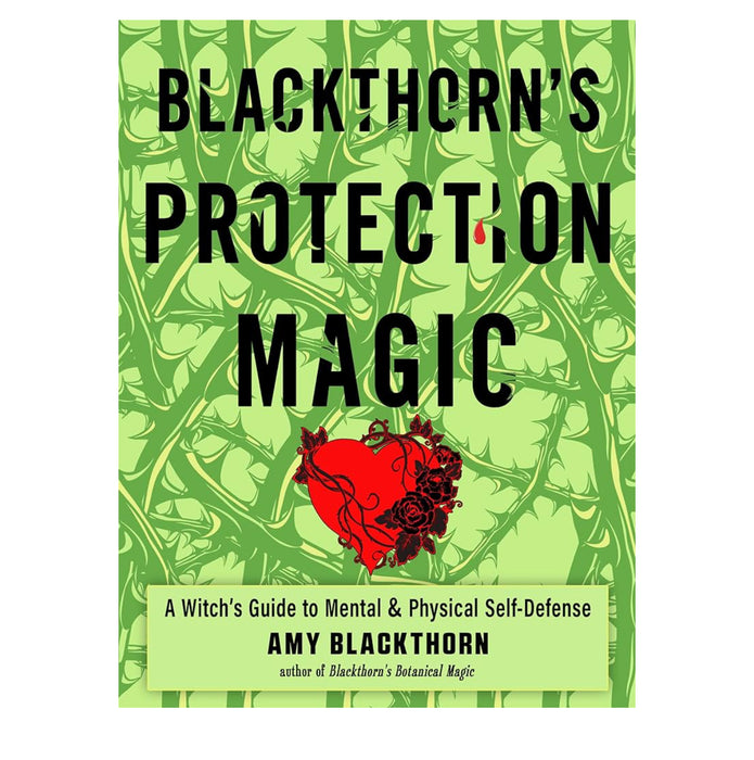 Blackthorn's Protection Magic: A Witch’s Guide to Mental and Physical Self-Defense