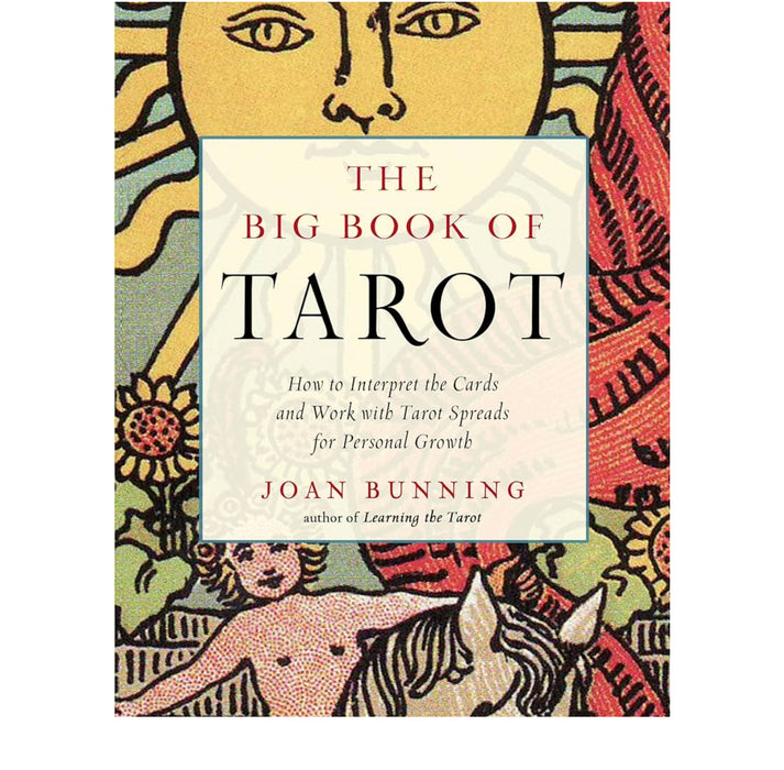 The Big Book of Tarot: How to Interpret the Cards and Work with Tarot Spreads for Personal Growth