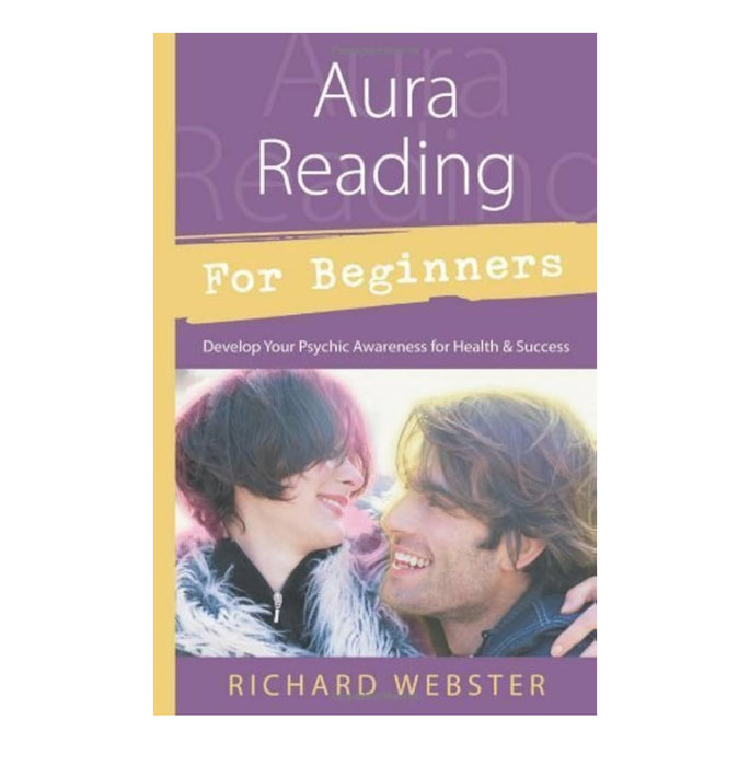 Aura Reading for Beginners by Richard Webster