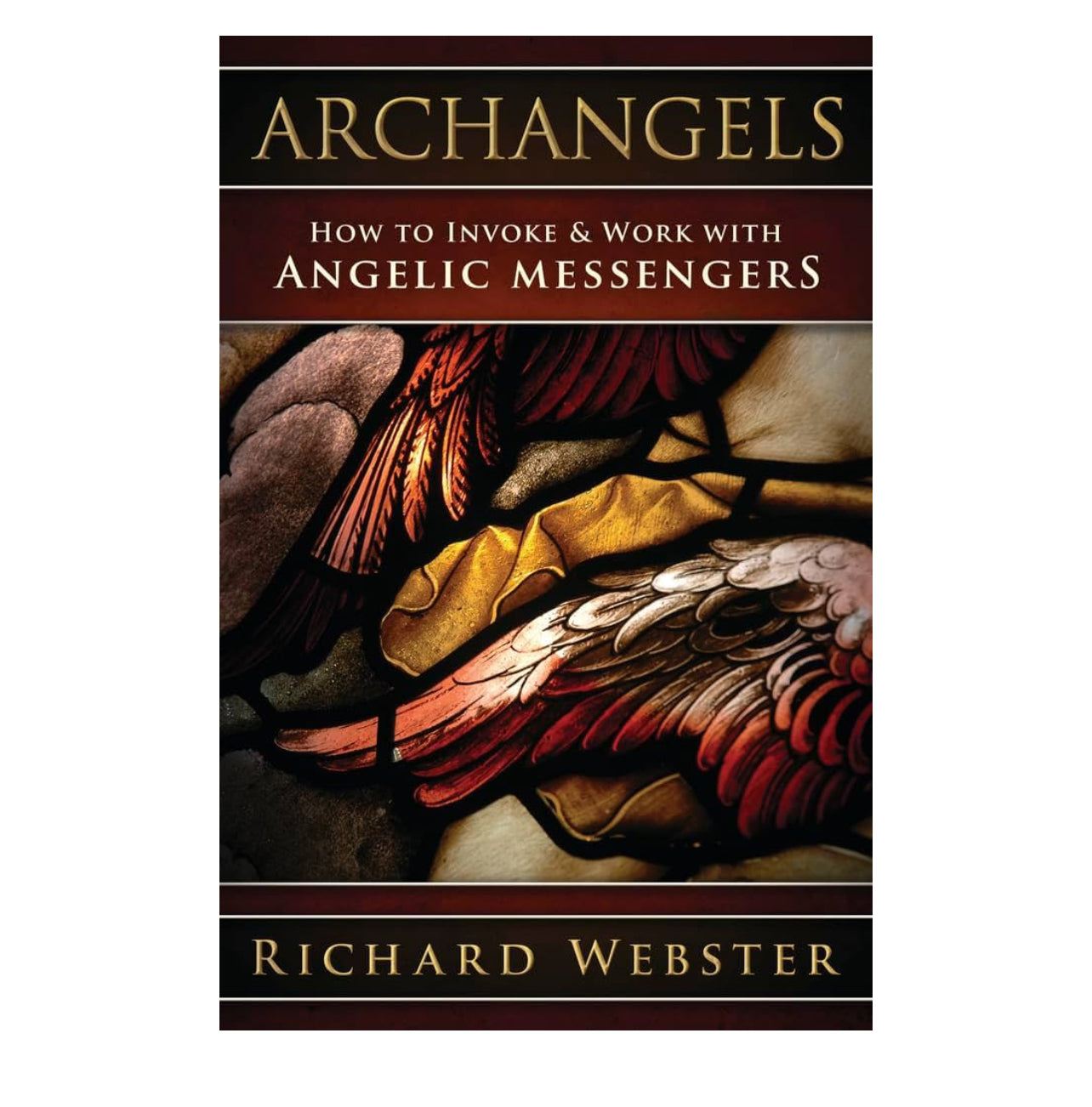 Archangels: How to Invoke & Work with Angelic Messengers