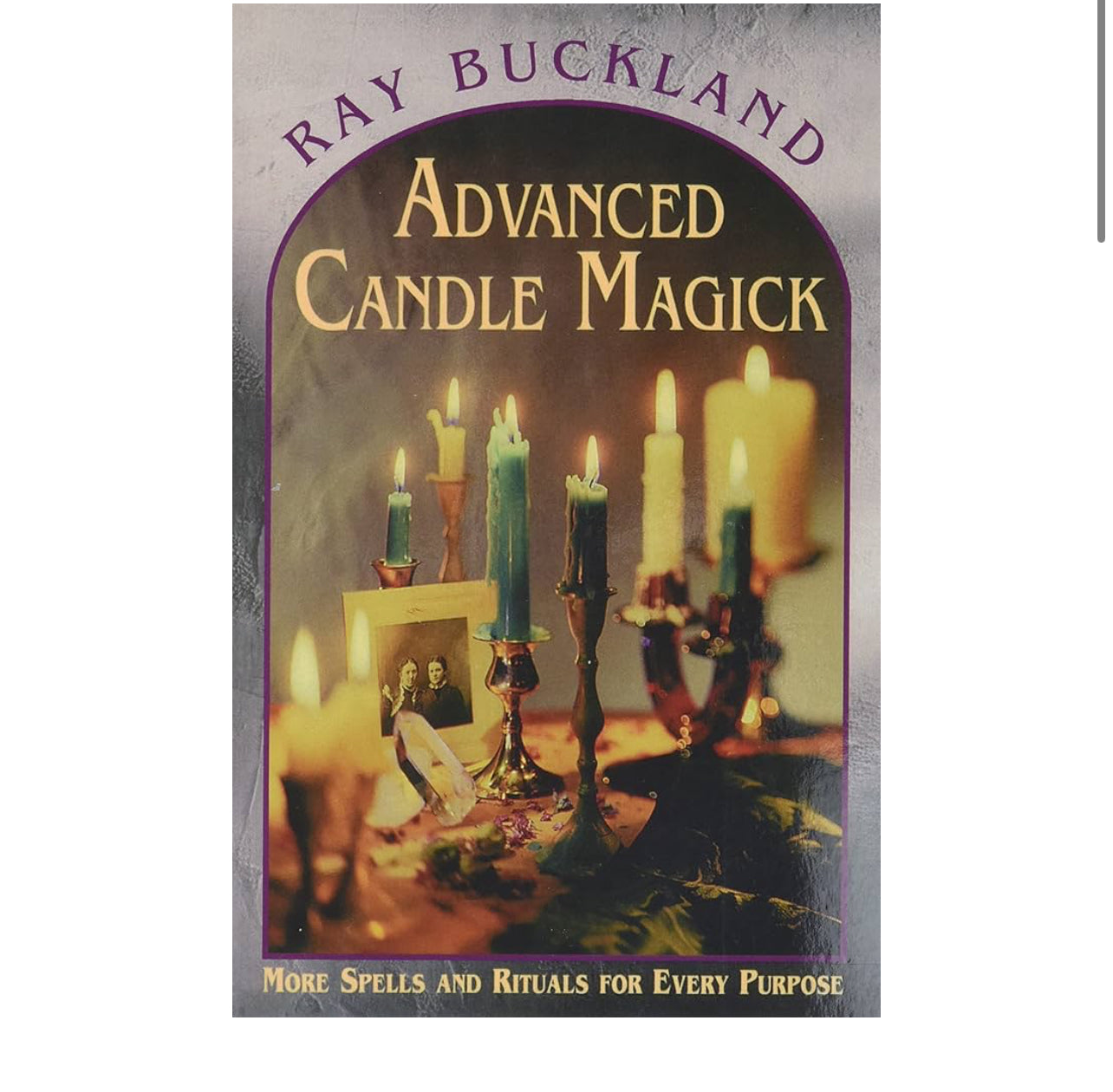 Advanced Candle Magick: More Spells and Rituals for Every Purpose
