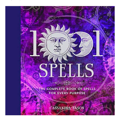 Discover 1001 Spells for Every Purpose, Explore the world of spells in this comprehensive book

